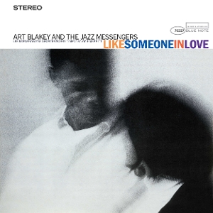 Art Blakey & the Jazz Messengers – Like Someone In Love