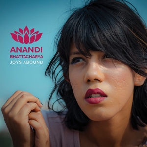 Bhattacharya, Anandi – Joys Abound