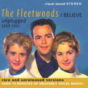 Fleetwoods – I Believe Unplugged 1959-1961