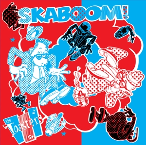Toasters – Skaboom