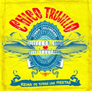 Chico Trujillo – Reina De Todas Las Fiestas