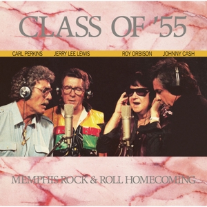 Roy Orbison, Johnny Cash, Jerry Lee Lewis, Carl Pe – Class of '55: Memphis Rock & Roll Homecoming