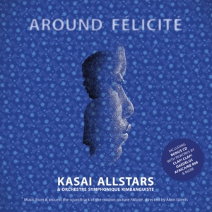 Kasai Allstars – Around Feliciti