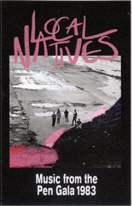 Local Natives – Music From the Pen Gala 1983