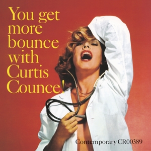 Counce, Curtis – You Get More Bounce With Curtis Counce!