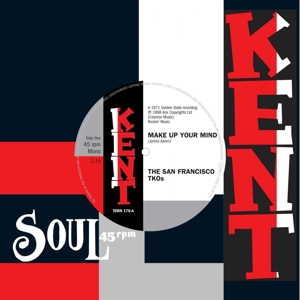 San Francisco Tkos – Make Up Your Mind / Ooh Baby, Baby