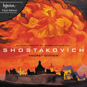 Gugnin, Andrey – Shostakovich: 24 Preludes Op 34 & Piano Sonatas Nos 1 & 2