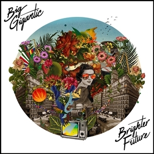 Big Gigantic – Brighter Future
