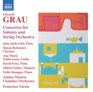 Valderrama, Ana Maria – Eduardo Grau: Concertos For Soloists and String Orchestra