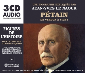 Le Naouar, Jean-Yves – Petain, De Verdun a Vichy. Une Biographie Explique