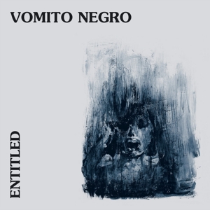 Vomito Negro – Entitled
