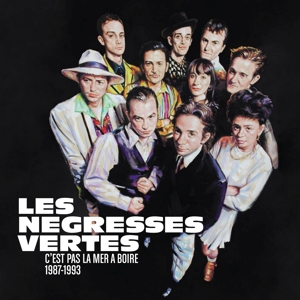 Les Negresses Vertes – Cest Pas La Mer a Boire (1987-1993)