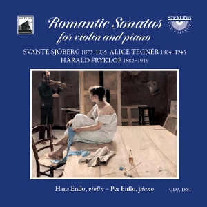 Enflo, Hans – Fryklof, Tegner & Sjoberg: Romantic Sonatas For Violin & Piano