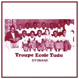 Troupe Ecole Tudu – Oyiwane