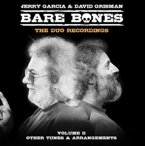Garcia, Jerry & David Grisman – Bare Bones: Vol. Ii: Other Tunes and Arrangements