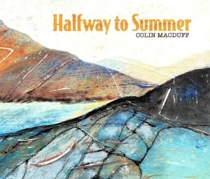Macduff, Colin – Halfway To Summer