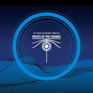 Voices of the Cosmos – De Revolutionibus Mmxxiii