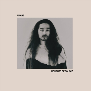 Amane – Moments of Solace