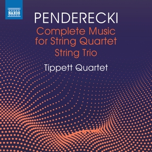 Tippett Quartet – Penderecki: Complete Music For String Quartet/String Trio