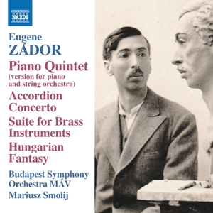 Budapest Symphony Orchestra Mav – Zador: Piano Quintet; Accordion Concerto; Suite For Brass Instruments; Hungarian Fantasy