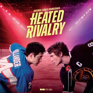 Various – Heated Rivalry (Original Series Soundtrack)