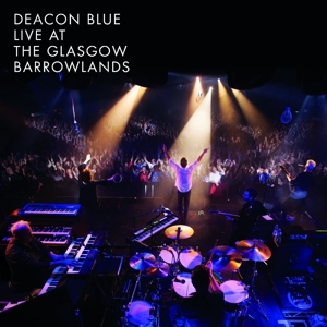 Deacon Blue – Live At the Glasgow Barrowlands