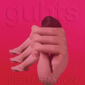 Guhts – Regeneration