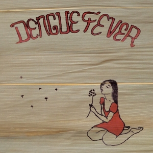 Dengue Fever – Dengue Fever