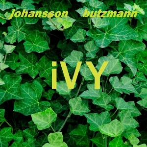 Butzmann, Frieder & Jan Ake Johansson – Ivy