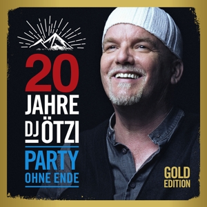 DJ Otzi – 20 Jahre DJ Otzi - Party Ohne Ende