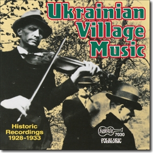 V/A – Ukrainian Village Music: Historic Recordings 1928