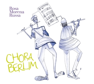 Morena Russo, Rosa – Chora Berlim