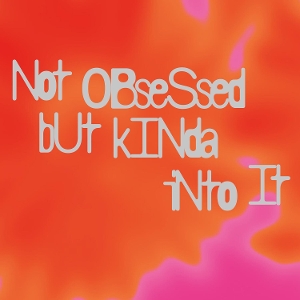Carla Kollner Big Band – Not Obsessed But Kinda Into It