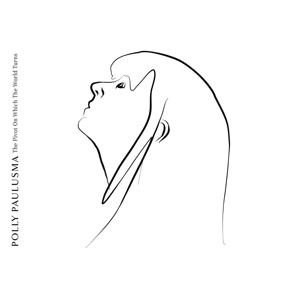 Paulusma, Polly – Pivot On Which the World Turns