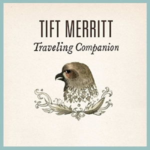 Tift Merritt – Traveling Alone