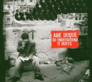 Duque, Abu – So Underground It Hurts