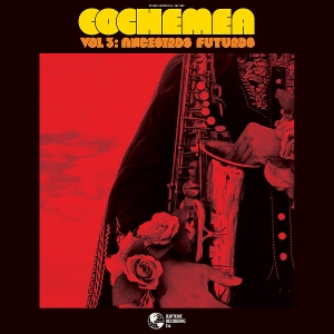 Cochemea – Vol 3: Ancestros Futuros