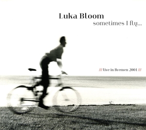 Bloom, Luka – Sometimes Fly