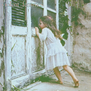 Violent Femmes – Violent Femmes