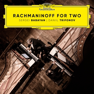 Trifonov, Daniil & Sergei Babayan – Rachmaninoff For Two