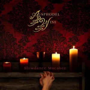 Asphodel Wine – Slowdance Macabre