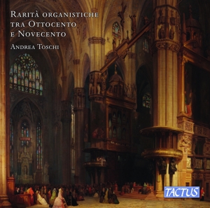 Toschi, Andrea – Rare 19th & 20th Century Organ Pieces