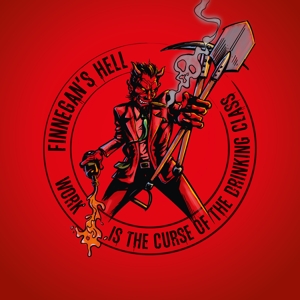 Finnegan's Hell – Work is the Curse of the Drinking Class