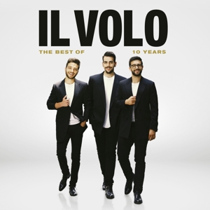 Il Volo – 10 Years - the Best of