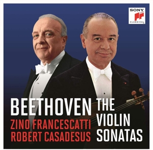 Francescatti, Zino & Robert Casadesus – Francescatti & Casadesus - Beethoven: the Violin Sonatas