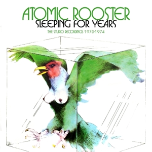 Atomic Rooster – Sleeping For Years - the Studio Recordings 1970-1974