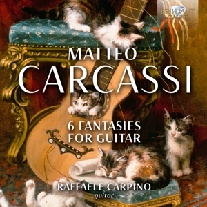 Carpino, Raffaele – Matteo Carcassi: 6 Fantasies For Guitar