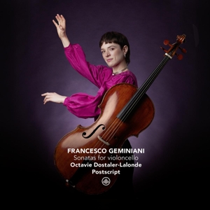 Dostaler-Lalonde, Octavie – Francesco Geminiani: Sonatas For Violoncello