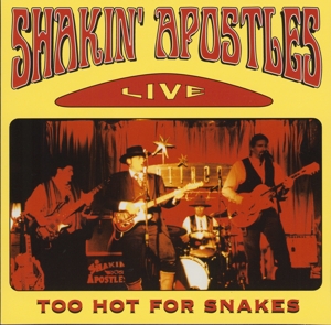 Shakin' Apostles – Too Hot For Snakes