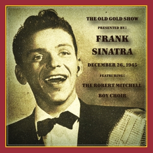 Sinatra, Frank – Old Gold Show: December 26. 1945
